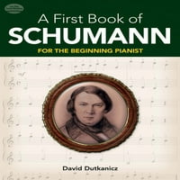Dover klasszikus zongorazene kezdőknek: Schumann első könyve: kezdő zongoristának
